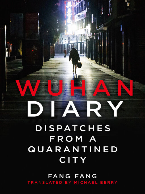 Title details for Wuhan Diary by Fang Fang - Available